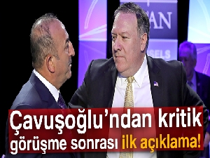 Çavuşoğlu’ndan kritik görüşme sonrası ilk açıklama