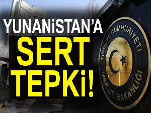 Dışişleri Bakanlığından Yunanistan'a tepki