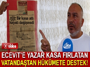 Ecevit'e yazar kasa fırlatan vatandaştan hükümete destek