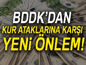 BDDK'dan kur ataklarına karşı yeni önlem