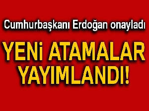 Yeni atama kararları Resmi Gazete'de yayımlandı