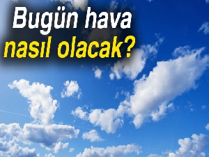Bugün hava nasıl olacak? 20 Ağustos Pazartesi yurtta hava durumu