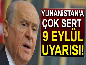 MHP lideri Bahçeli'den Yunanistan'a 9 Eylül göndermesi