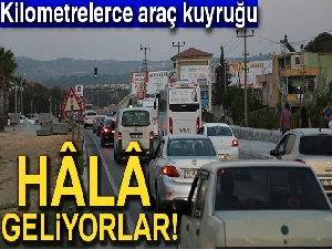 Hala geliyorlar