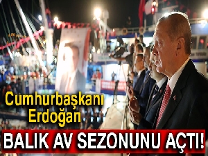 Cumhurbaşkanı Erdoğan ‘Vira Bismillah’ dedi