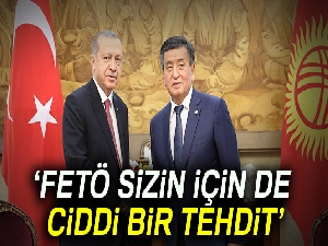 Başkan Erdoğan: FETÖ sizin için de ciddi bir tehdit