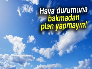 4 Eylül Salı yurtta hava durumu nasıl olacak?