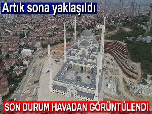 Çamlıca Camii inşaatında son durum havadan görüntülendi
