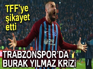 Burak Yılmaz, Trabzonspor'u TFF'ye şikayet etti
