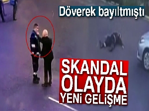 Döverek bayıltmıştı... Skandal olayda yeni gelişme