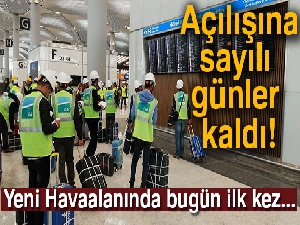 İstanbul Yeni Havaalanı'nın ilk kez yolcu testi gerçekleştirildi