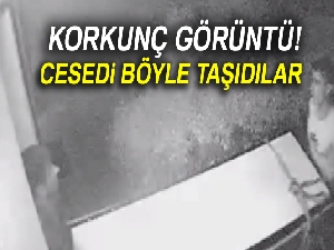 Öldürülen gencin cesedinin baza içerisinde binadan çıkarılması kamerada