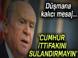 'Cumhur ittifakını sulandırmayın'