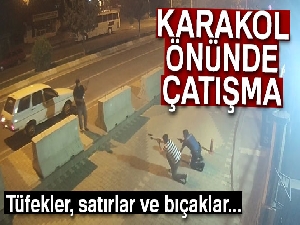 Polis merkezi önündeki çatışma kameralara yansıdı