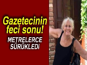Bakırköy'de gazeteci kadın feci kazada hayatını kaybetti