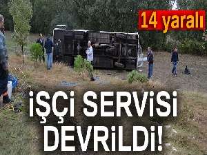 İşçi servisi devrildi: 14 yaralı