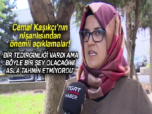 Cemal Kaşıkçı'nın nişanlısı: Türk hükümetine güveniyorum
