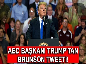 ABD Başkanı Trump'tan Brunson tweeti
