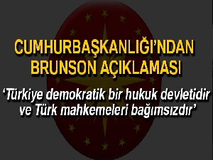 Cumhurbaşkanlığı'ndan Brunson açıklaması