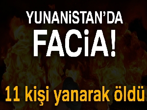 Yunanistan'da kamyonla otomobil çarpıştı: 11 kişi yanarak öldü