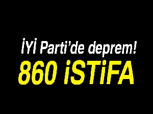 İYİ Parti'de deprem: Partinin il yönetimi, ilçe başkanları ve 860 üyesi istifa etti