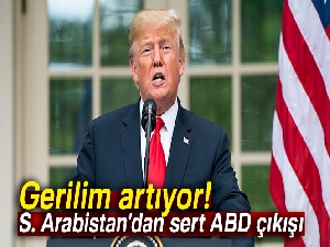 Suudi Arabistan'dan Trump'a sert yanıt
