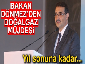 Enerji ve Tabi Kaynaklar Bakanı Fatih Dönmez'den doğalgaz müjdesi