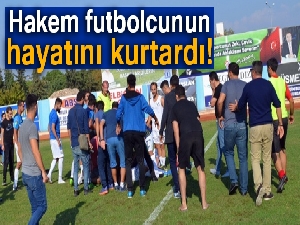 Maçın hakemi futbolcunun hayatını kurtardı