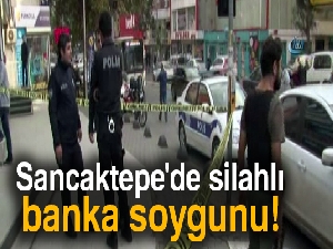 Sancaktepe'de banka soygunu