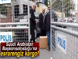 Suudi Arabistan Başkonsolosluğu'na esrarengiz kargo