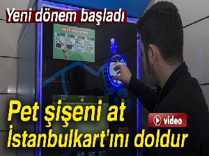 Pet şişeni at, İstanbulkart'ını doldur