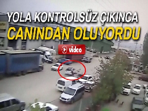 Yola kontrolsüz çıkınca canından oluyordu
