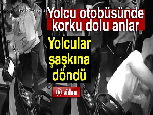 Yolcu otobüsünde korku dolu anlar