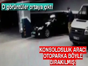 Suudi Arabistan Başkonsolosluğuna ait araç otoparka böyle bırakıldı