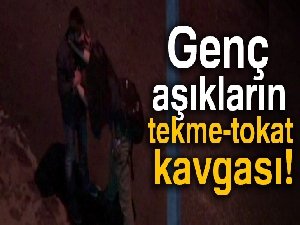 Genç aşıkların tekme-tokat kavgası kamerada