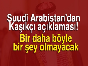 Suudi Arabistan'dan Kaşıkçı için kapsamlı soruşturma sözü