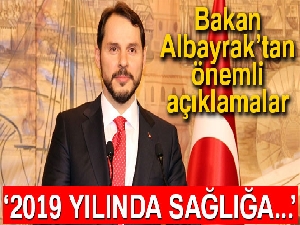 Berat Albayrak: '2019 yılında sağlığa 157 milyar TL ayırdık'