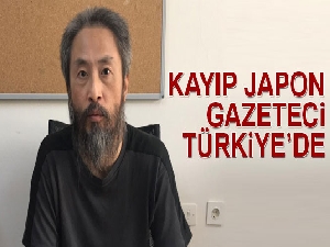Kayıp Japon gazeteci Türkiye'de