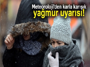 Meteoroloji'den karla karışık yağmur uyarısı! |25 Ekim yurtta hava durumu