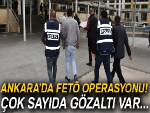 Ankara'da FETÖ operasyonu
