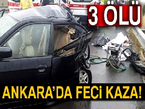 Ankara'da feci kaza: 3 ölü