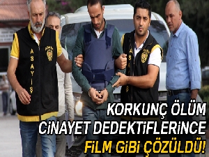 Adana polisi kız çocuğunun ölümünü film gibi çözdü