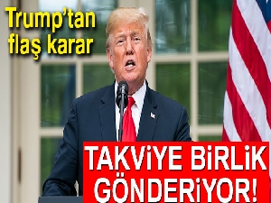 Trump, Meksika sınırına takviye birlik gönderiyor