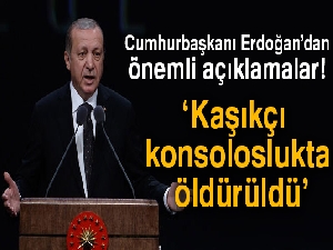 Cumhurbaşkanı Erdoğan: 'Kaşıkçı konsoloslukta öldürüldü'