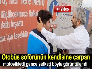 Otobüs şoförünün kendisine çarpan motosikletli gence şefkati kamerada