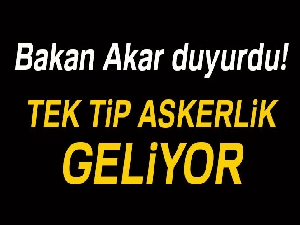 Milli Savunma Bakanı Hulusi Akar: "2-3 ay içinde tek tip askerlik gelecek"