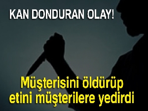 Müşterisini öldürüp, etini vejetaryenlere yedirdi