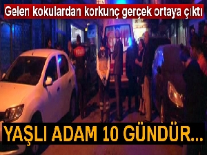 Güngören'de evinde ölen adamın cesedi 10 gün sonra bulundu