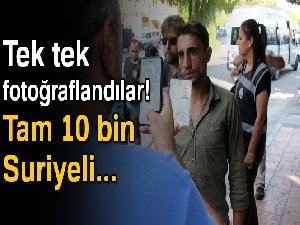 Suriyeliler tek tek fotoğraflanarak kayıt altına alındı