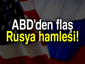 ABD'den flaş Rusya hamlesi!